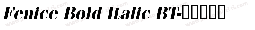 Fenice Bold Italic BT字体转换